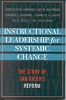 Instructional Leadership for Systemic Change - LINDA,  President, Learning Policy Institute and Professor Emeritus, Stanford University Darling-Hammond ; Amy M. Hightower ; Jennifer L. Husbands ; Jeanette R. LaFors ; Viki M. Young - 9781578861675