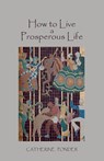 How to Live a Prosperous Life - Catherine Ponder - 9781578989485
