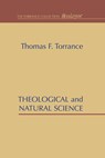 THEOLOGICAL & NATURAL SCIENCE - Thomas F. Torrance - 9781579107901