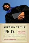 Journey to the Ph.D. - Anna L. Green ; LeKita V. Scott - 9781579220792