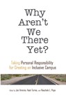 Why Aren't We There Yet? - Vasti Torres ; Jan Arminio ; Raechele L. Pope - 9781579224660