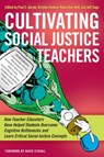 Cultivating Social Justice Teachers - Paul C. Gorski ; Nana Osei-Kofi ; Jeff Sapp - 9781579228880