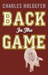 Back in the Game - HOLDEFER,  Charles - 9781579622657