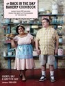 The Back in the Day Bakery Cookbook - Griffith Day ; Cheryl Day - 9781579656157