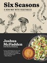 Six Seasons - Joshua McFadden ; Martha Holmberg - 9781579656317