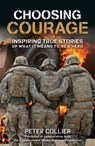 Choosing Courage - Peter Collier - 9781579657055