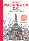Iconic Washington D.C. Coloring Book: 24 Sights to Send and Frame - Emily Isabella - 9781579657505