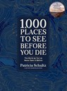 1,000 Places to See Before You Die (Deluxe Edition) - Patricia Schultz - 9781579657888