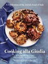 Cooking alla Giudia - Benedetta Jasmine Guetta - 9781579659806
