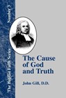 The Cause of God and Truth - John Gill - 9781579788865