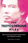 The Testosterone Files - Max Wolf Valerio - 9781580051736