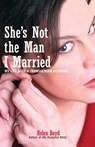 She's Not the Man I Married - Helen Boyd - 9781580051934