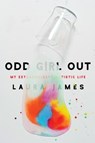 Odd Girl Out: My Extraordinary Autistic Life - Laura James - 9781580057806
