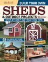 Build Your Own Sheds & Outdoor Projects Manual, Sixth Edition - Design America Inc. - 9781580115704