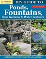 DIY Guide to Ponds, Fountains, Rain Gardens & Water Features, Revised Edition - Nina Koziol - 9781580115841