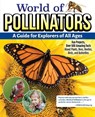 World of Pollinators: A Guide for Explorers of All Ages - Editors of Creative Homeowner - 9781580115964