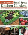 Ultimate Guide: Small Space Kitchen Gardens - Nina Koziol - 9781580116015