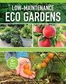 Low-Maintenance Eco Gardens - Fred Meyer ; Jen Kardos - 9781580116169