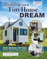 Building Your Tiny House Dream - Chris Schapdick - 9781580118477