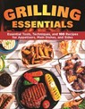 Grilling Essentials - Editors of Creative Homeowner - 9781580118521