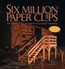 Six Million Paper Clips: The Making of a Children's Holocaust Memorial - Peter W. Schroeder - 9781580131766