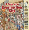 A Year at a Construction Site - Nicholas Harris - 9781580137959