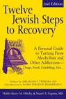 Twelve Jewish Steps to Recovery - Kerry M. (Rabbi Kerry M. Olitzky) Olitzky ; Stuart A (Stuart A Copans) Copans - 9781580234092