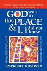 God Was in This Place & I, I Did Not Know - 25th Anniversary Edition - Rabbi Lawrence (Rabbi Lawrence Kushner) Kushner - 9781580238519