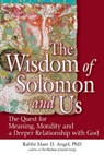 The Wisdom of Solomon and Us - RABBI MARC D.,  PhD Angel - 9781580238557