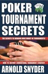Poker Tournament Secrets: Volume 1 - Arnold Snyder - 9781580423427
