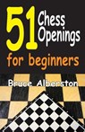 51 Chess Openings for Beginners - Bruce Alberston - 9781580423960