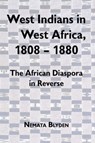 West Indians in West Africa, 1808-1880 - Nemata (Royalty Account) Blyden - 9781580460460