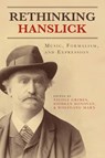 Rethinking Hanslick - Nicole (Customer) Grimes ; Professor Siobhan Donovan ; Wolfgang Marx - 9781580465229