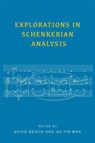 Explorations in Schenkerian Analysis - David (Customer) Beach ; Su Yin Mak - 9781580465595