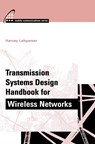 Transmission Systems Design Handbook for Wireless Applications - Harvey Lehpamer - 9781580532433