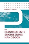 The Requirements Engineering Handbook - Ralph R. Young - 9781580532662