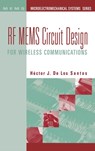 RF MEMS Circuit Design for Wireless Communications - Hector J. de Los Santos - 9781580533294