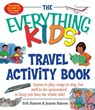 The Everything Kids' Travel Activity Book: Games to Play, Songs to Sing, Fun Stuff to Do - Guaranteed to Keep You Busy the Whole Ride! - Erik A. Hanson - 9781580626415