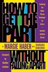How to Get the Part...Without Falling Apart! - Margie Haber ; Barbara Babchick - 9781580650144