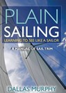 Plain Sailing - Dallas Murphy - 9781580801614