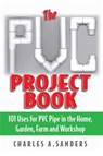 The PVC Project Book - Charles A. Sanders - 9781580805032