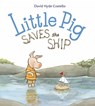 Little Pig Saves the Ship - David Hyde Costello - 9781580897150