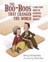 Boo-Boos That Changed the World - Barry Wittenstein ; Chris Hsu - 9781580897457
