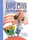 Ellie May on Presidents' Day - Hillary Homzie ; Jeffrey Ebbeler - 9781580898195