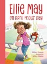 Ellie May on April Fools' Day - Hillary Homzie ; Jeffrey Ebbeler - 9781580898201