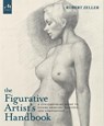 The Figurative Artist's Handbook - Robert Zeller ; Peter Trippi ; Kurt Kauper - 9781580934527