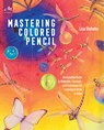 Mastering Colored Pencil - Lisa Dinhofer - 9781580934923