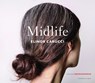 Midlife - Elinor Carucci ; Kristen Roupenian - 9781580935296