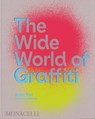 The Wide World of Graffiti - Alan Ket ; OSGEMEOS - 9781580936019
