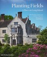 Planting Fields - Witold Rybczynski ; John Dixon Hunt ; Arleyn A. Levee ; Jennifer L. Anderson - 9781580936828